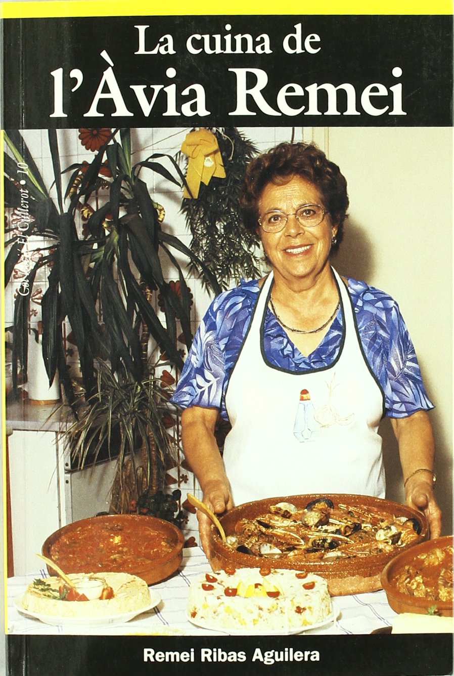 La cuina de l'Àvia Remei (El Cullerot, Band 10) Leisure, Home & Garden