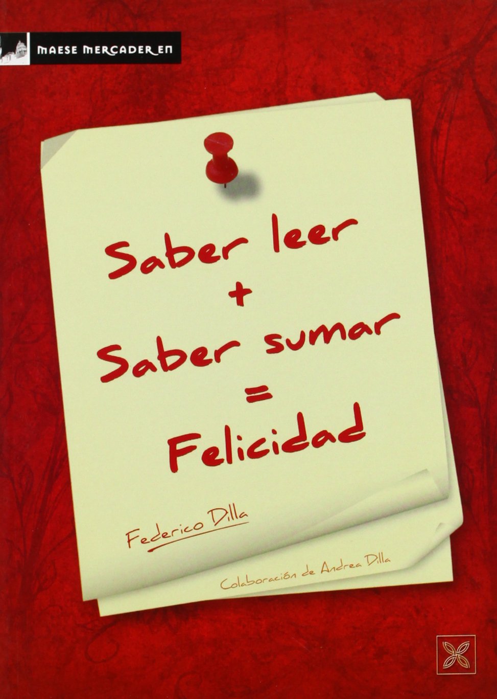 Saber leer + saber sumar = felicidad book