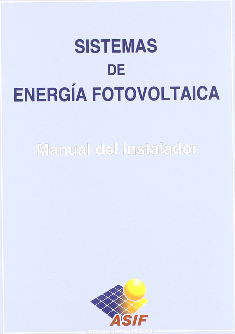 Sistemas de energía fotovoltaica. Manual del instalador book