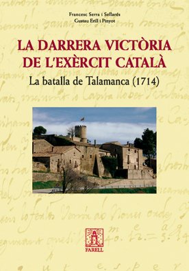 _La darrera victoria de l'execit catala. La batalla de Talamanca 1714 book