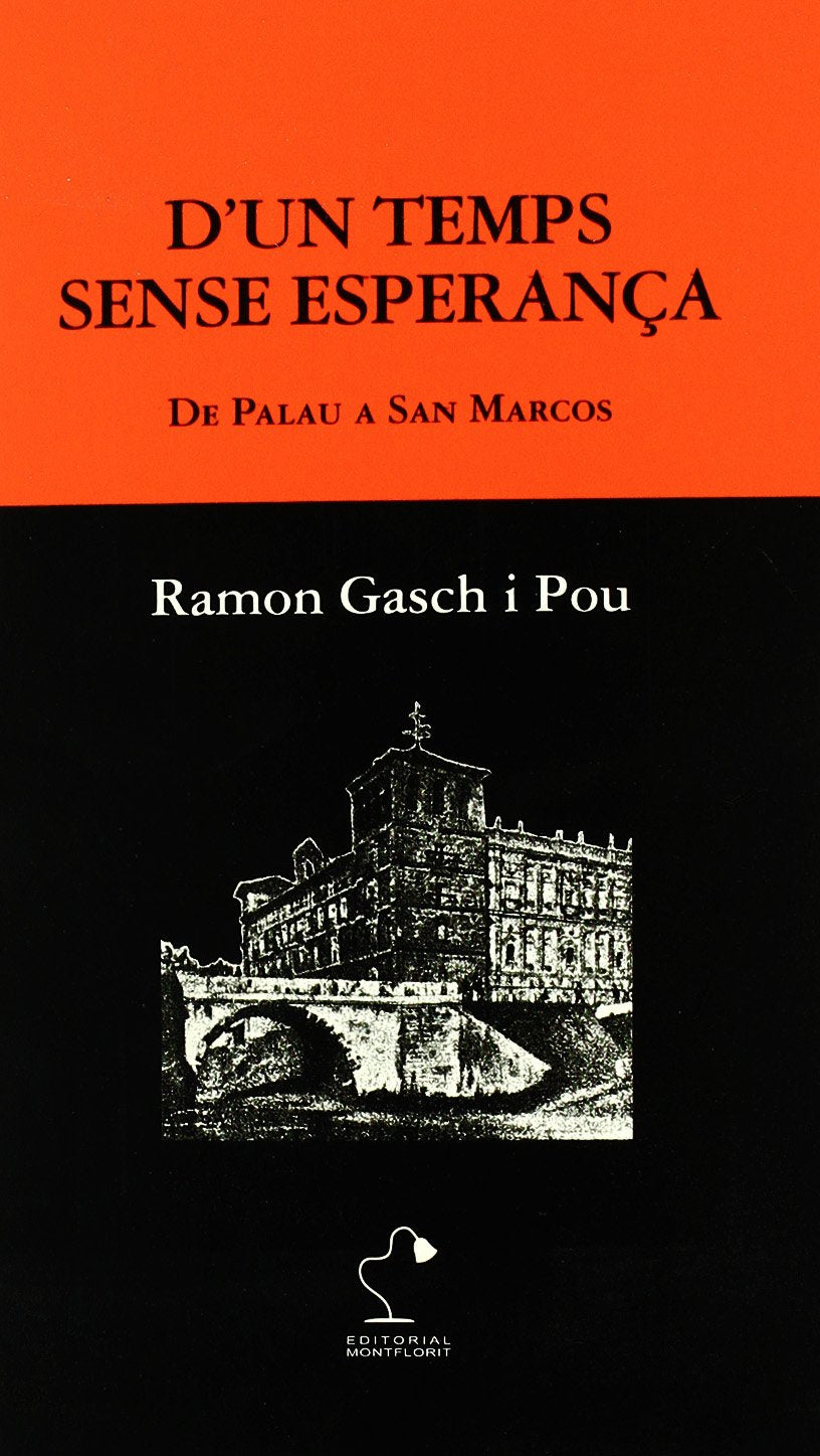 D'un temps sense esperança : de Palau a San Marcos book