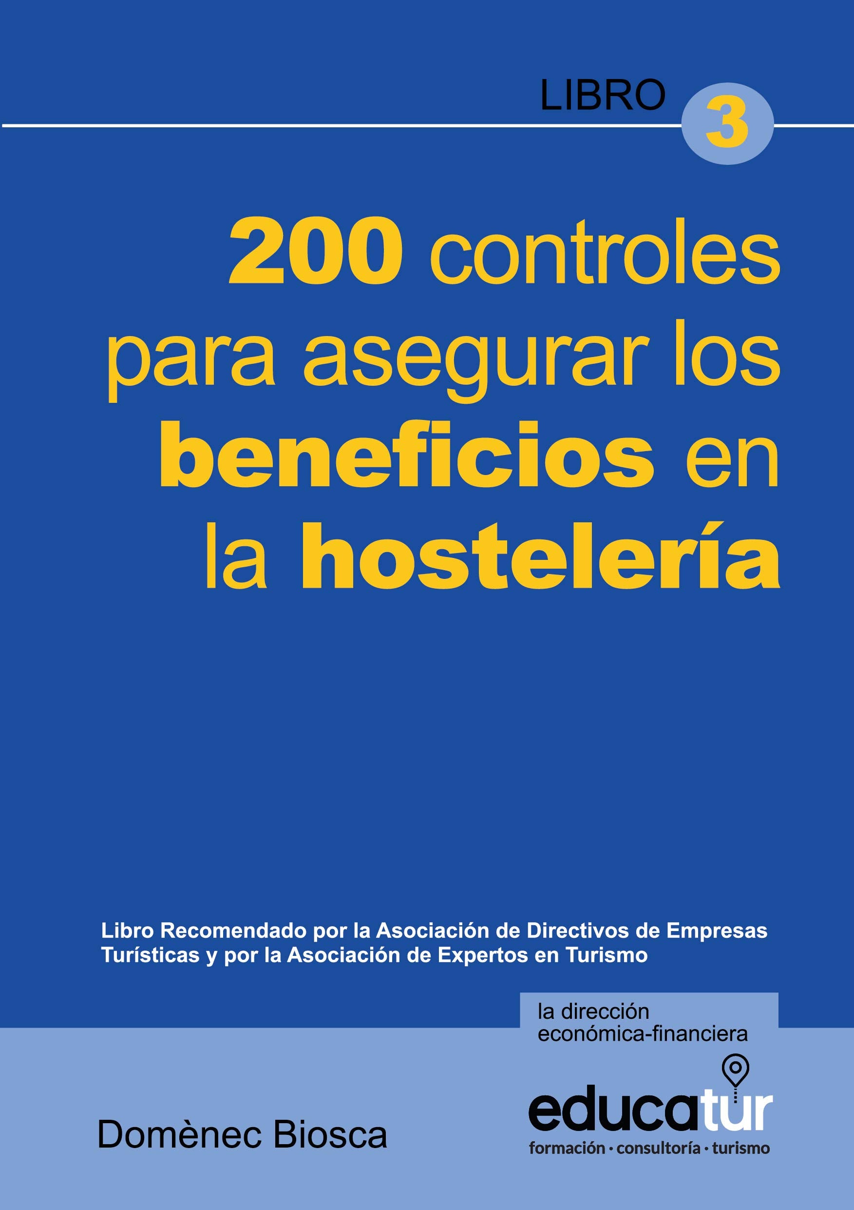 200 CONTROLES PARA ASEGURAR LOS BENEFICIOS EN LA HOSTELERÍA book