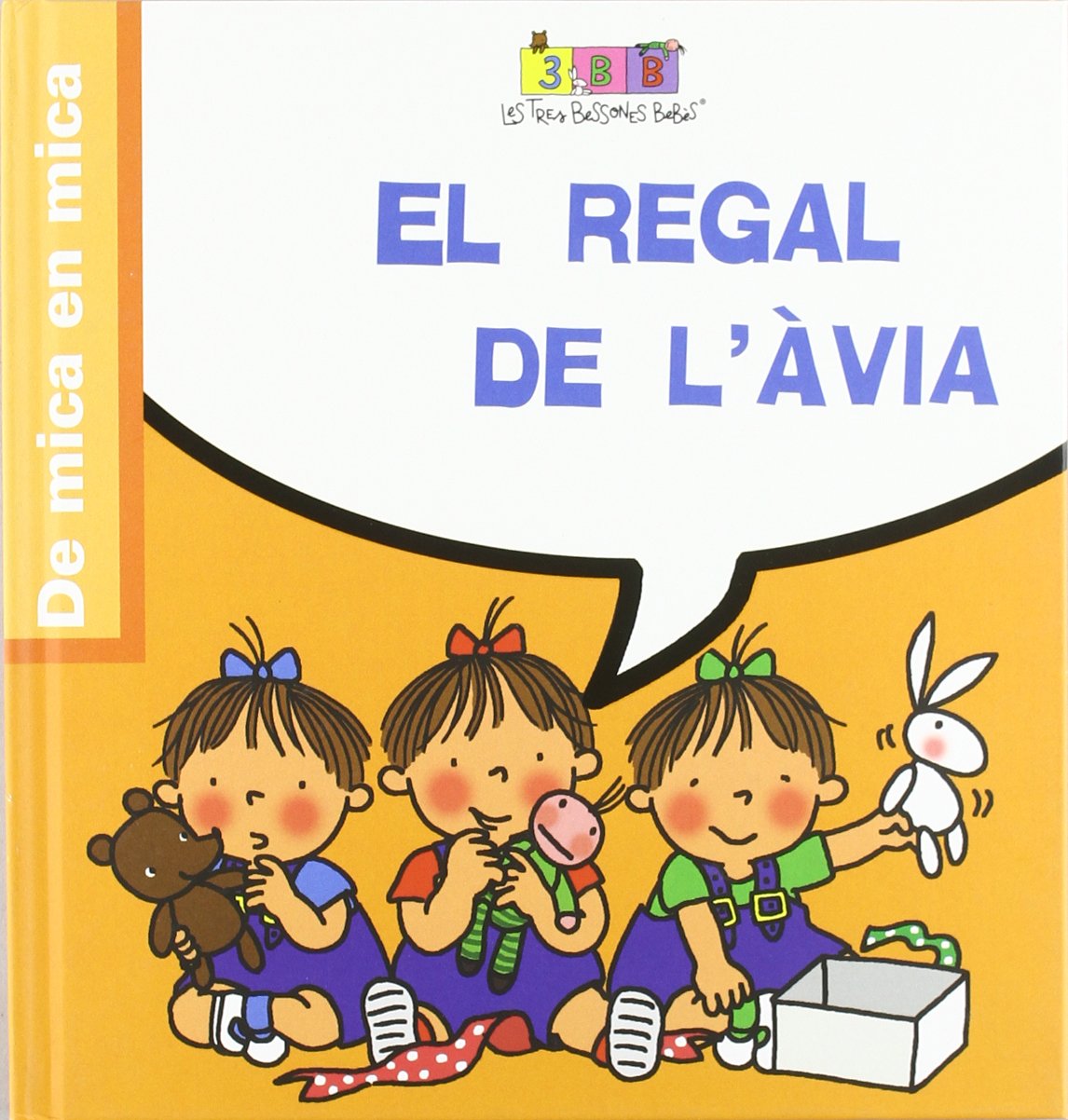 El regal de l'àvia: Les Tres Bessones Bebès (De mica en mica) Books