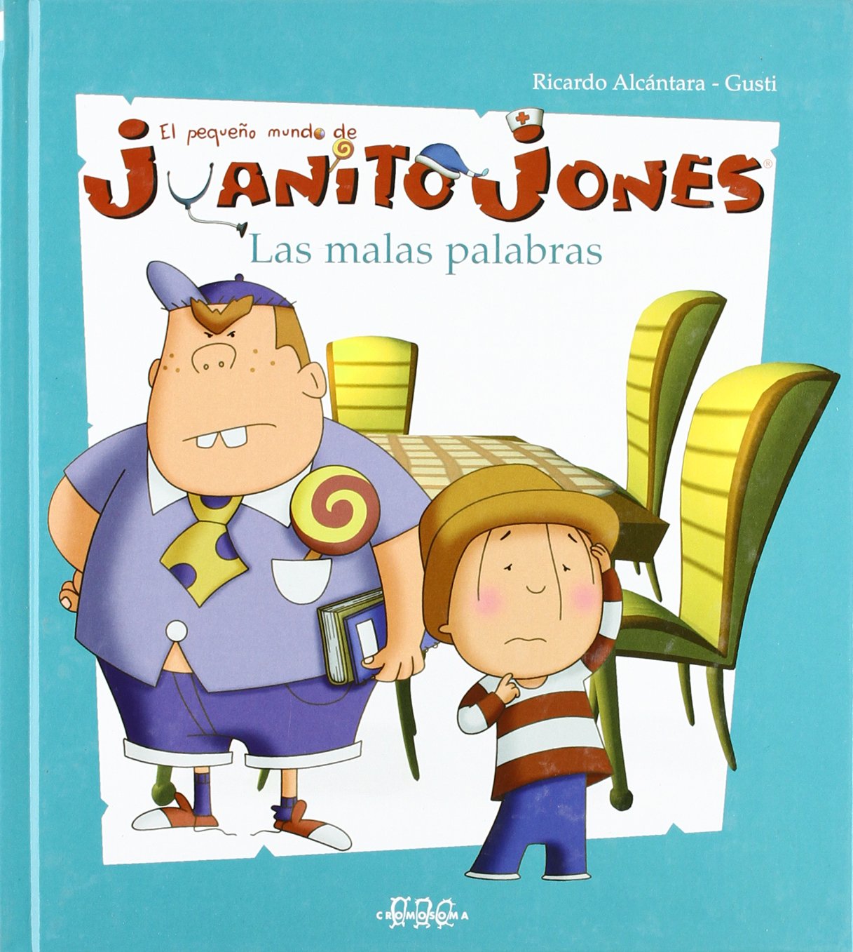 Las malas palabras: Juanito Jones (El pequeño mundo de Juanito Jones) Books