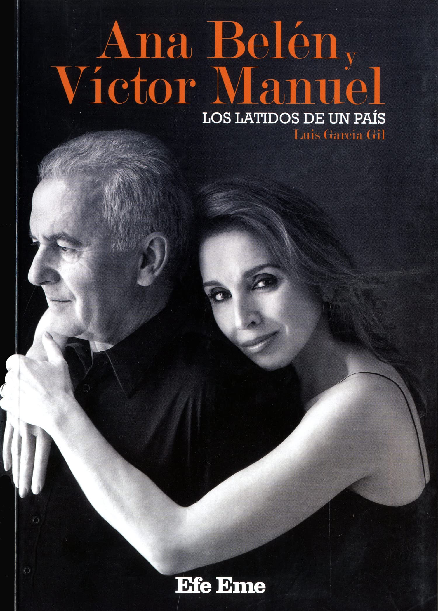 Ana Belén y Víctor Manuel, los latidos de un país Non-fiction