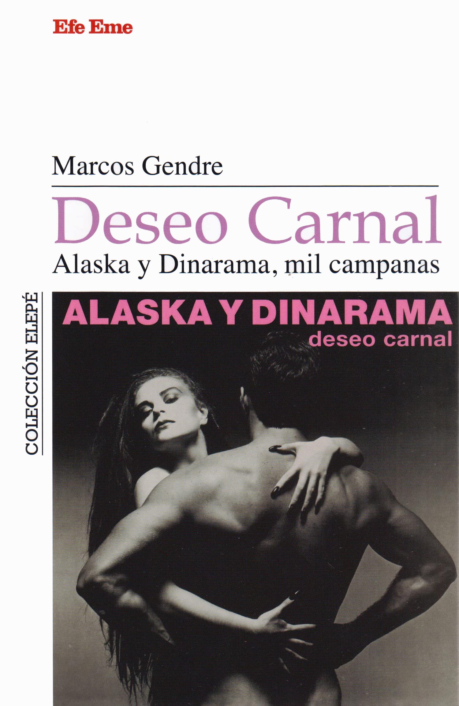 Deseo carnal. Alaska y Dinarama, mil campanas book