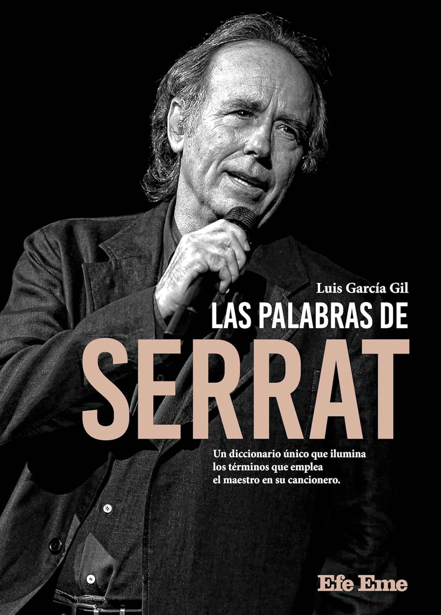 Las palabras de Serrat (Biblioteca Efe Eme, Band 25) Arts & Music