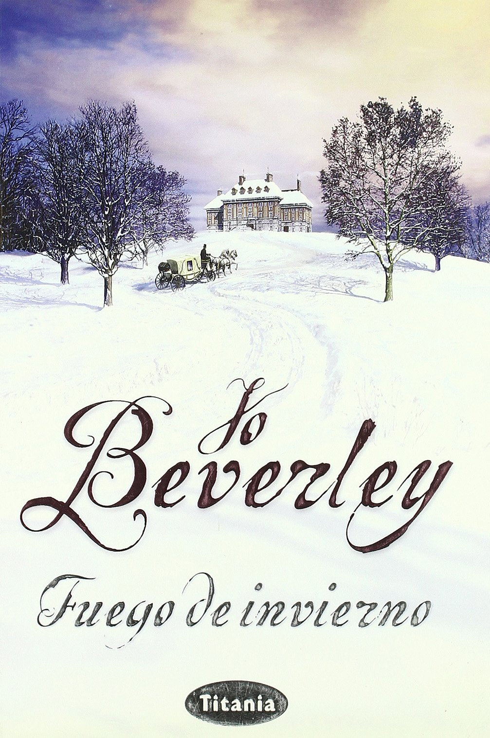 Fuego de invierno (Titania romántica-histórica) Historical Fiction