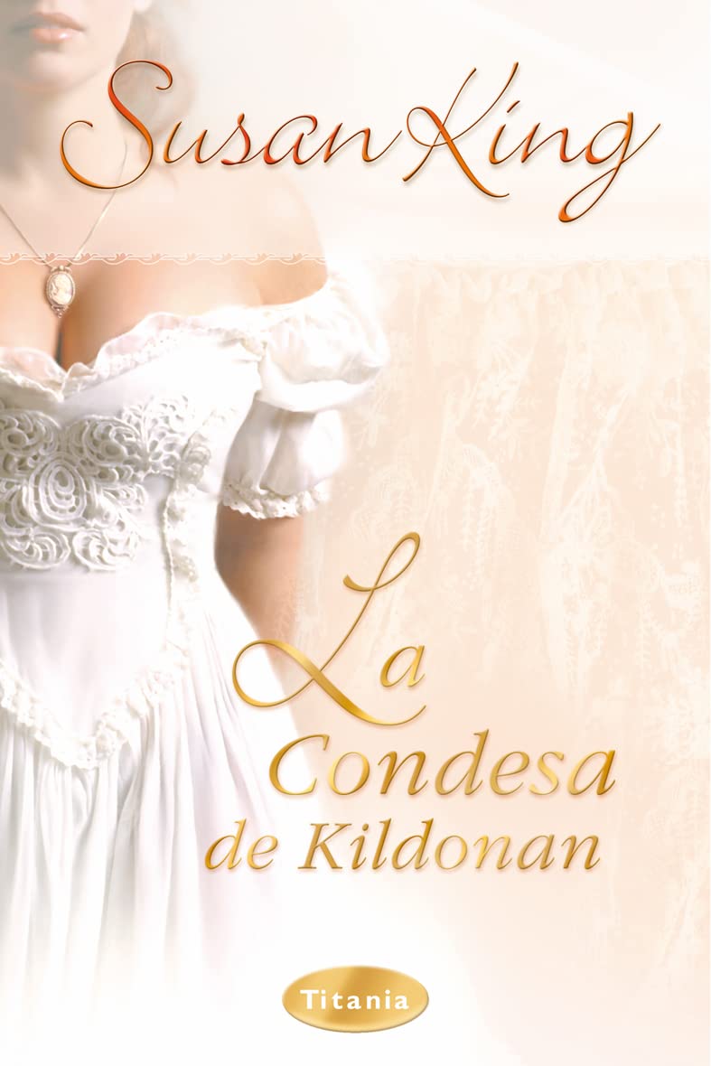 La condesa de Kildonan (Titania romántica-histórica) Historical Fiction