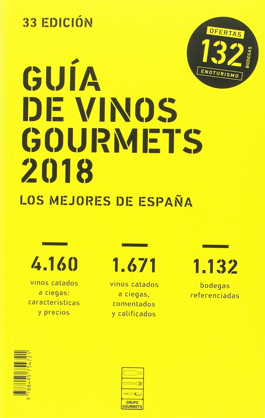 Guía de vinos gourmets 2018 : los mejores vinos de España Garden & Plants