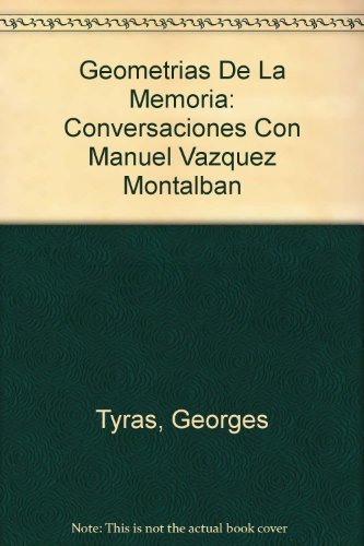 Geometrías de la memoria : conversaciones con Manuel Vázquez Montalbán book