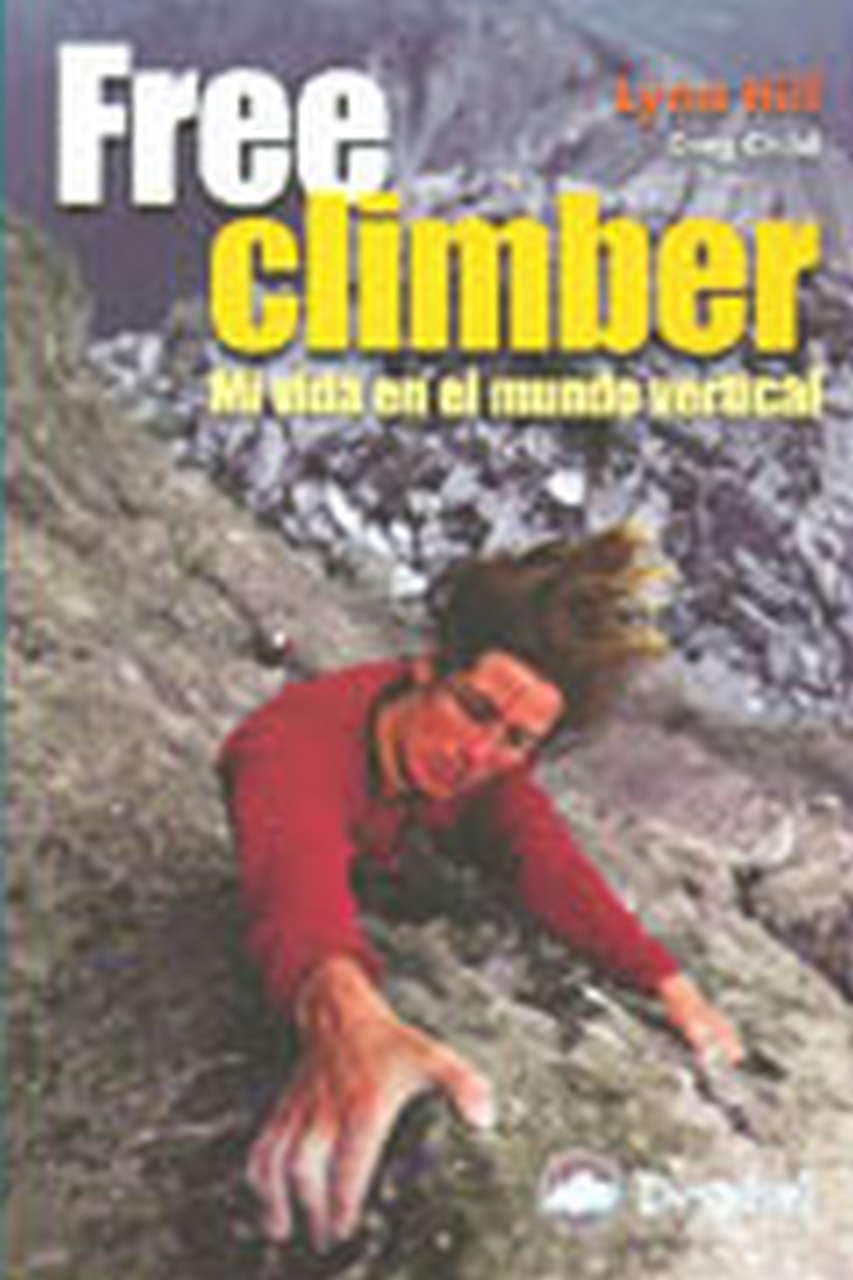 Free climber : mi vida en el mundo vertical Leisure & Fun
