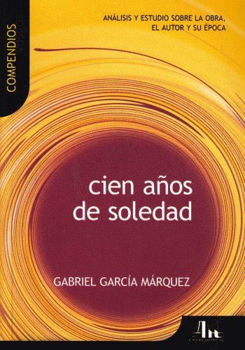 Cien anos de soledad / One Hundred Years of Solitude (Compendios Vosgos Series / Vosgos Condensed Series) Contemporary literature