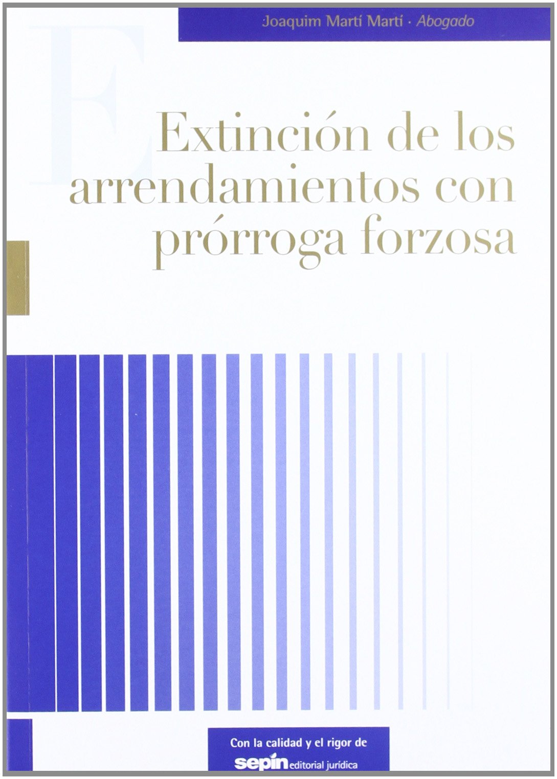 Extinción de los arrendamientos con prórroga forzosa Law