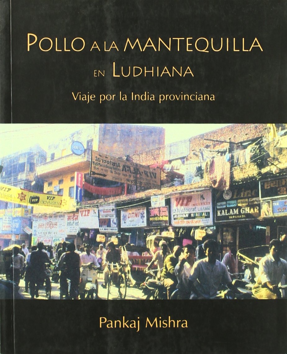 Mishra, P: Pollo a la mantequilla en Ludhiana : viaje por la Social Sciences