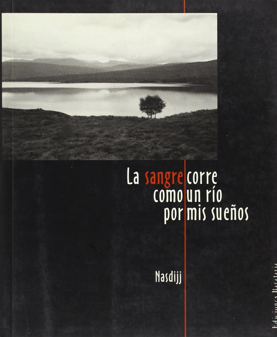 La sangre corre como un río por mis sueños book