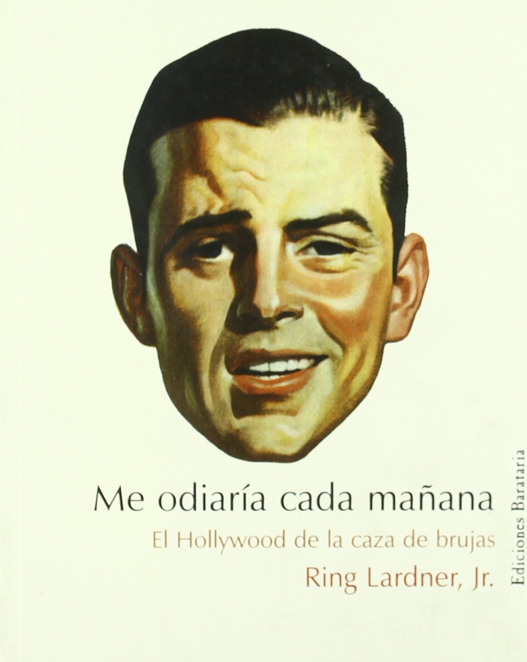Me Odiaria Cada Manana = I'd Hate My Self in the Morning Art & Literature