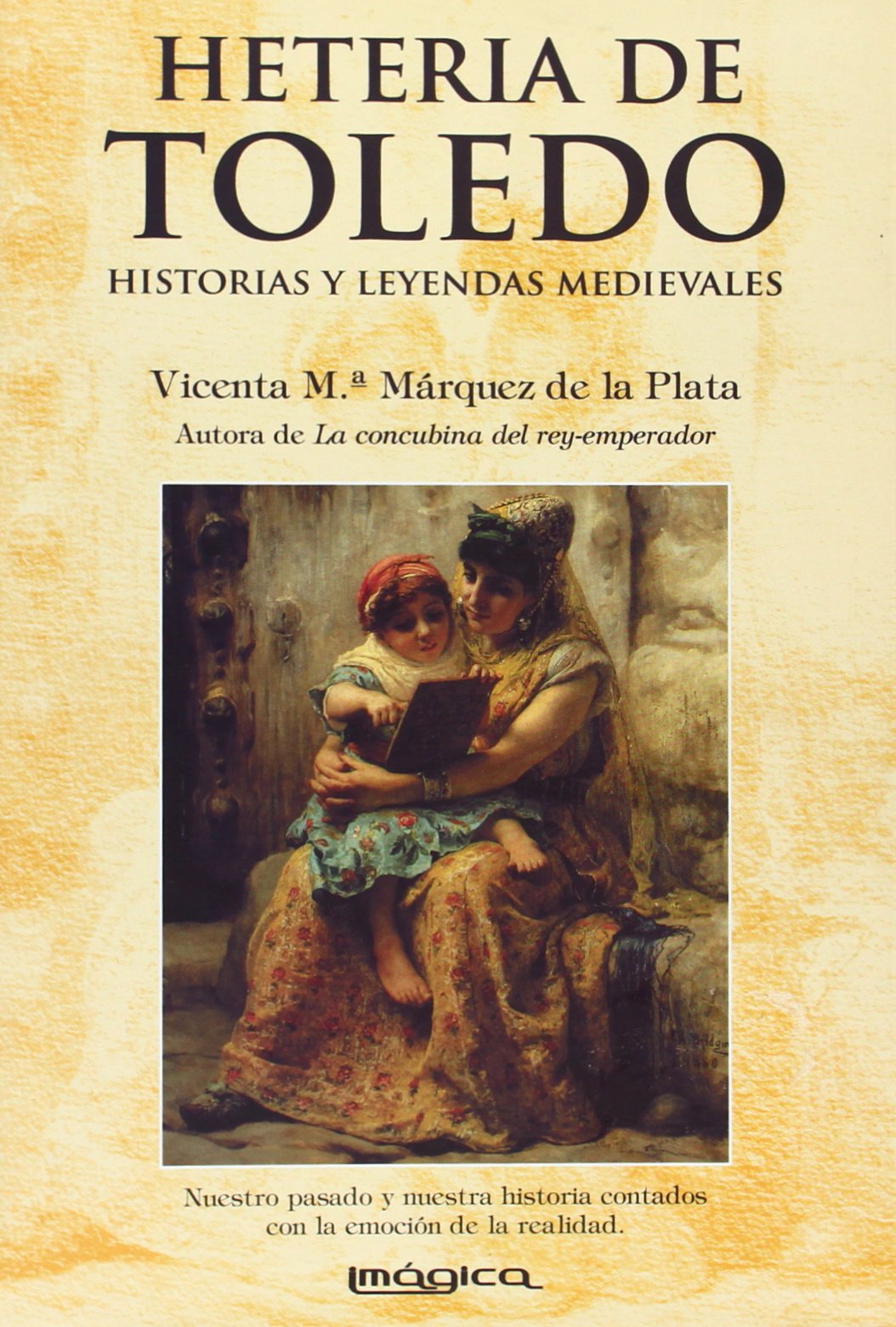 Hetería de Toledo : historias y leyendas medievales (Historia mítica) Fairy Tales & Legends