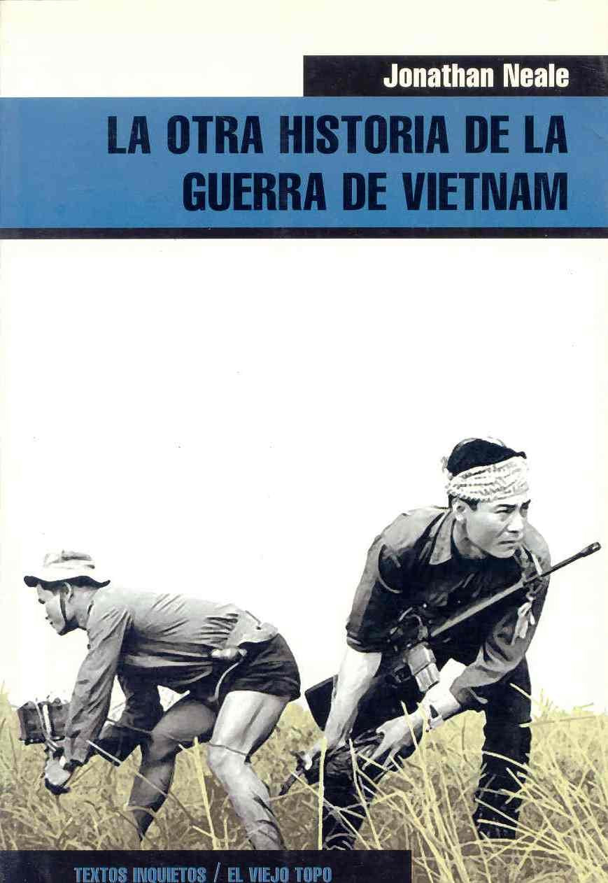 La otra historia de la Guerra de Vietnam (Ensayo) Social Sciences