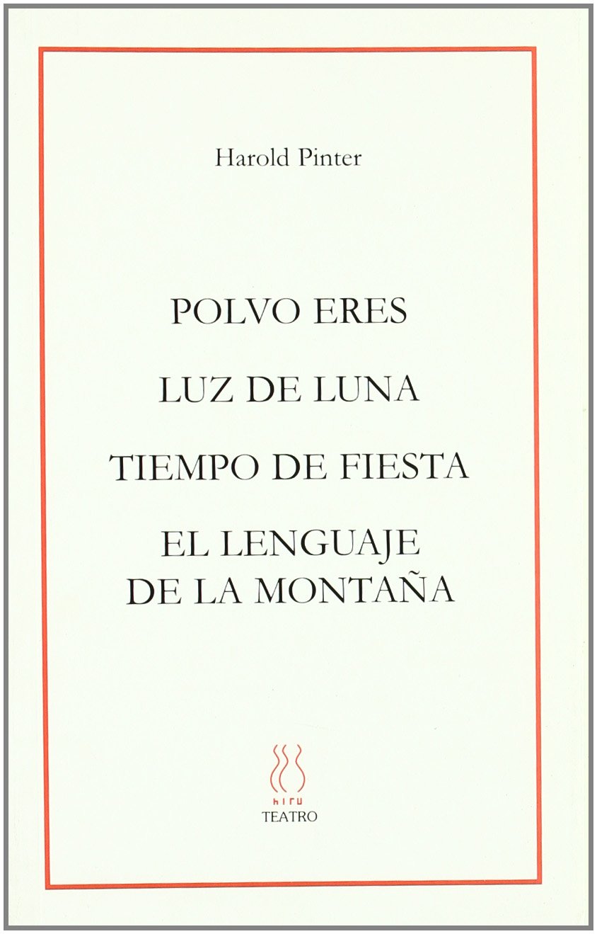 Polvo eres ; Luz de luna ; Tiempo de fiesta ; El lenguaje de la montaña book