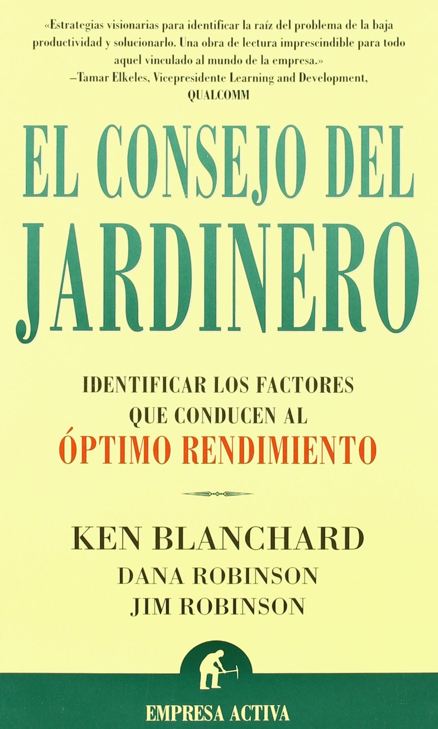 El consejo del jardinero : identificar los factores que conducen al óptimo rendimiento (Narrativa empresarial) Business, Finance & Career