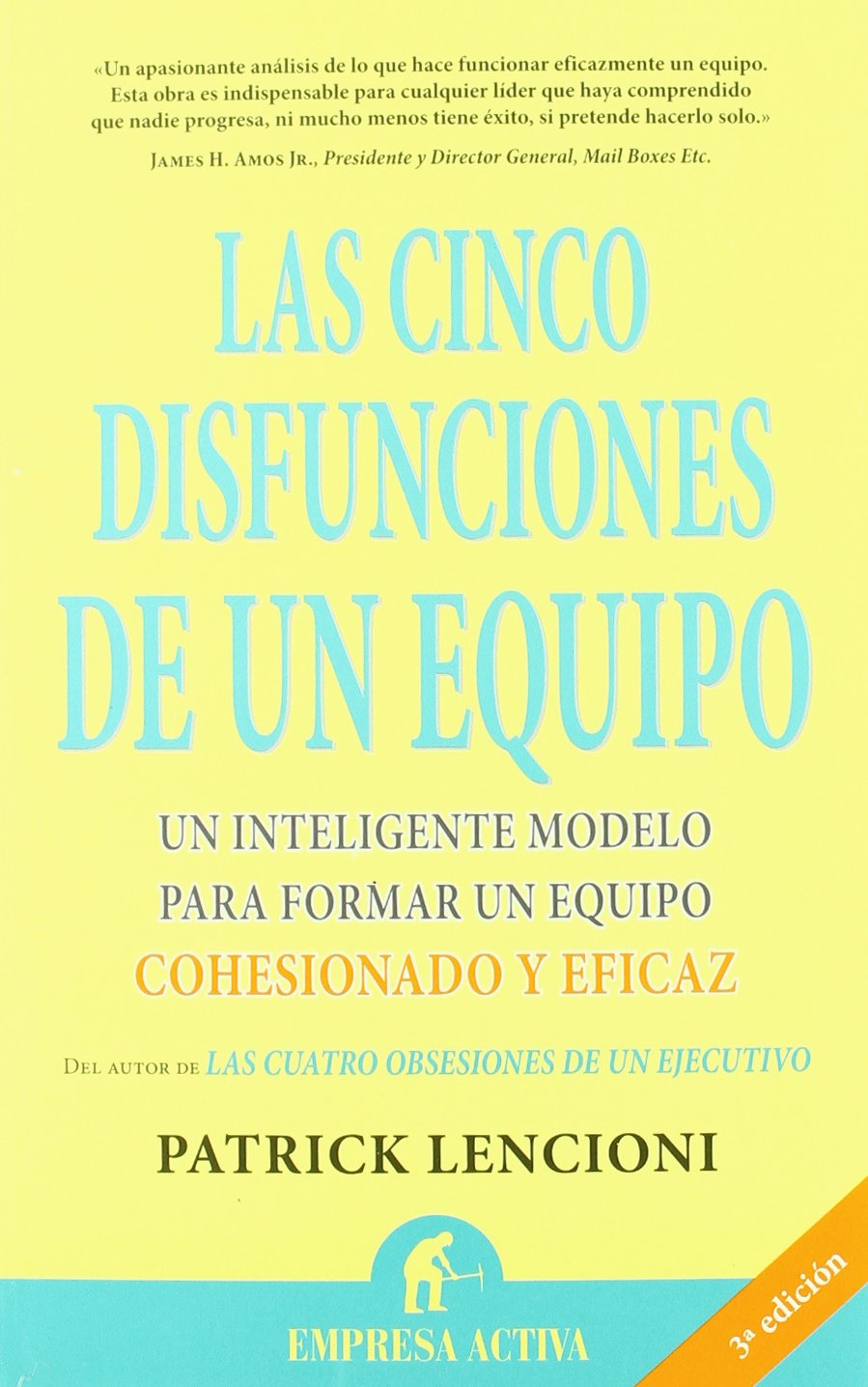 Las cinco disfunciones de un equipo : un inteligente modelo para formar un equipo cohesionado y eficaz (Narrativa empresarial) Contemporary literature