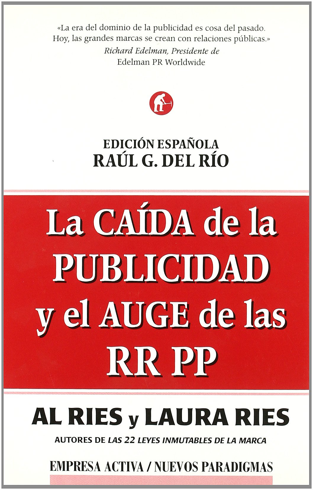 La caída de la publicidad y el auge de las RR.PP (Nuevos paradigmas) Business, Finance & Career
