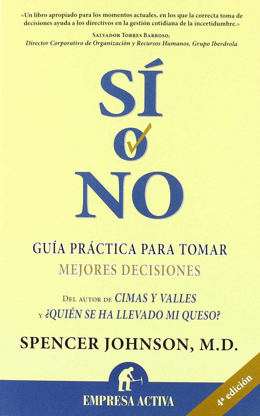 Sí o no : guía práctica para tomar mejores decisiones (Narrativa empresarial) Business, Finance & Career