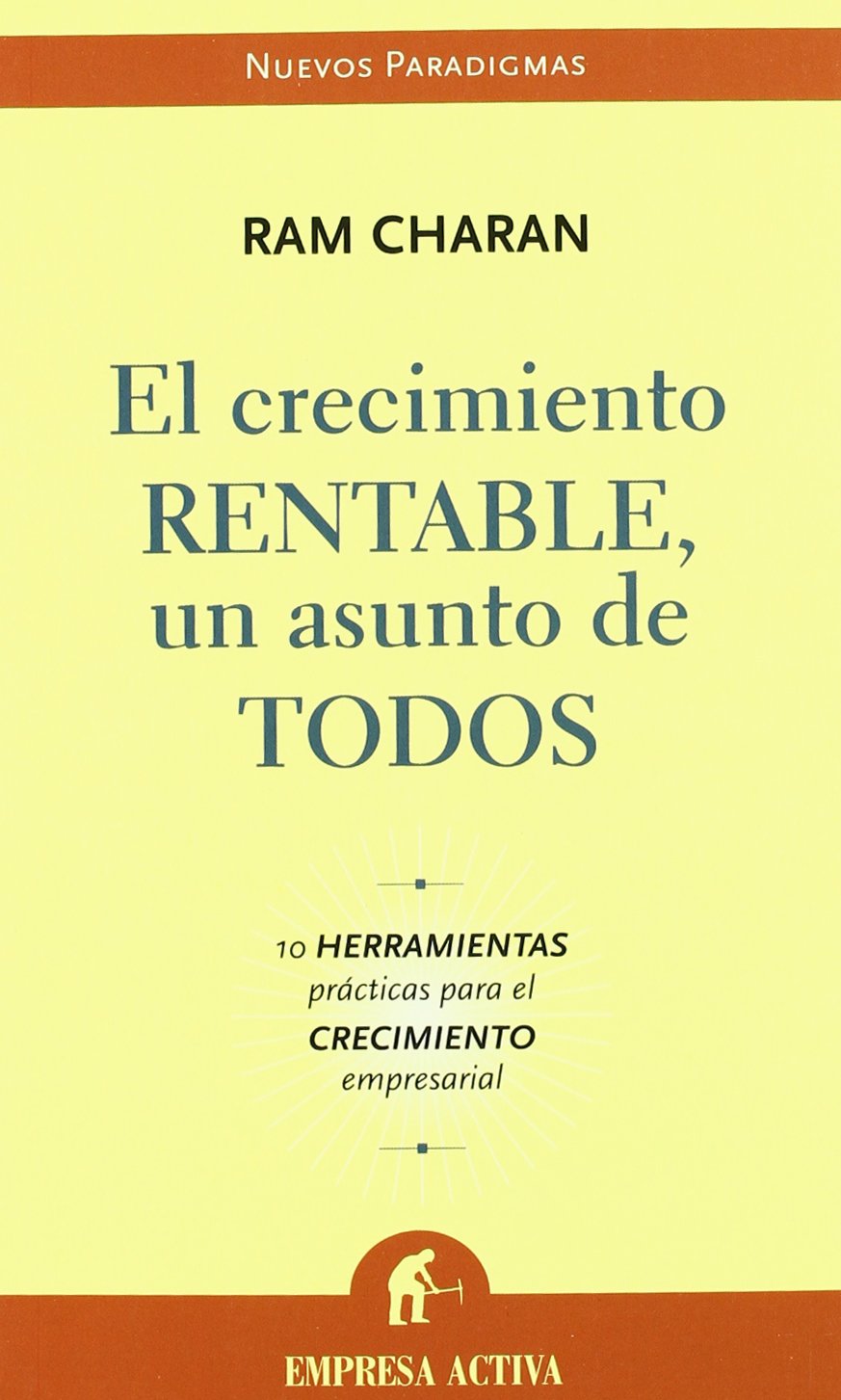 El Crecimiento Rentable, un Asunto de Todos Business, Finance & Career