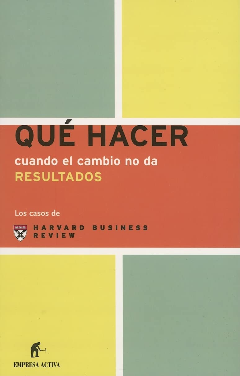 Que Hacer Cuando El Cambio No Da Resultados book
