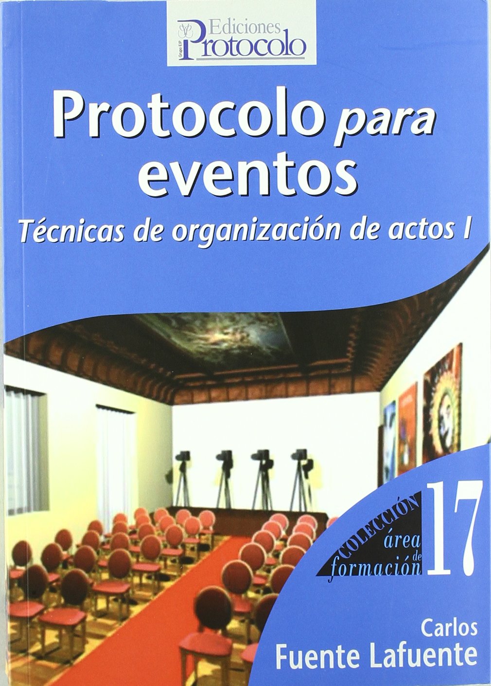 Protocolo para eventos. tecnicas de organizacion de actos I book