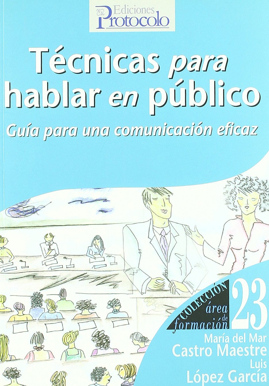 Técnicas para hablar en público : guía para una comunicación eficaz Learning & Reference