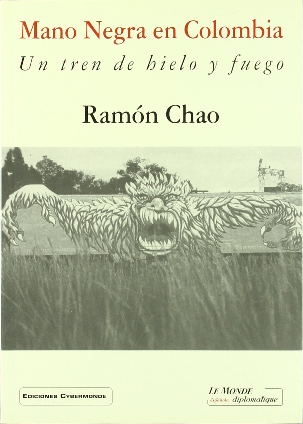 Mano negra en Colombia - un tren de hielo y fuego Books