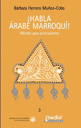 Habla Arabe Marroqui! Con 3 CD-Rom book