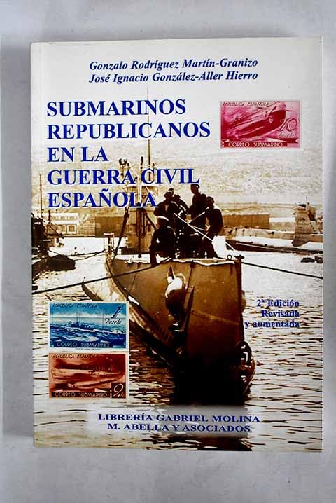 SUBMARINOS REPUBLICANOS EN LA GUERRA CIVIL ESPAÑOLA Books