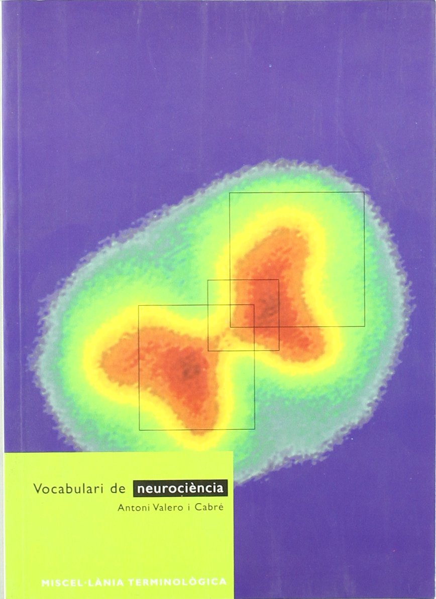 Vocabulari de neurociència (MISCEL·LÀNIA TERMINOLÒGICA, Band 4) Books