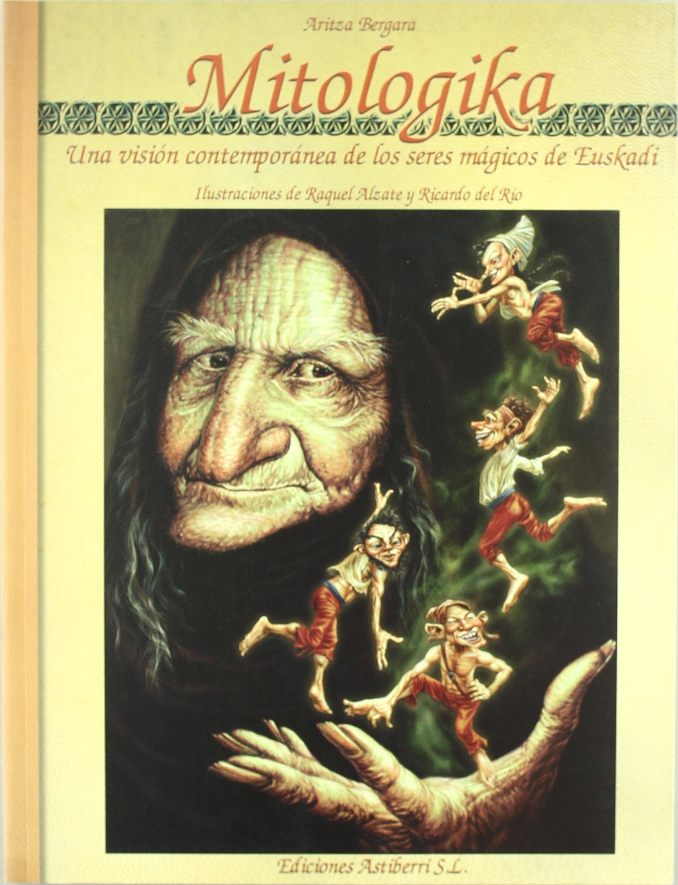 Mitologika. Una visión contemporánea de los seres mágicos de Euskadi Fairy Tales & Legends