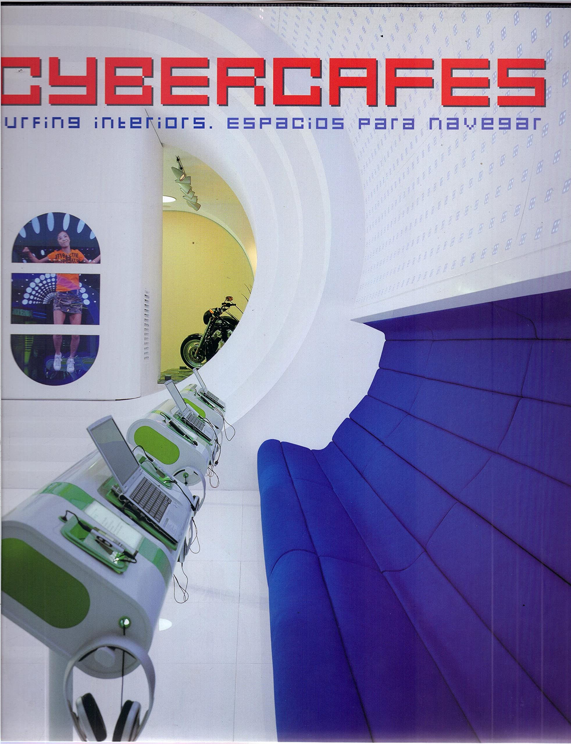 Cybercafes: Surfiing Interiors. English-Spain. Architecture