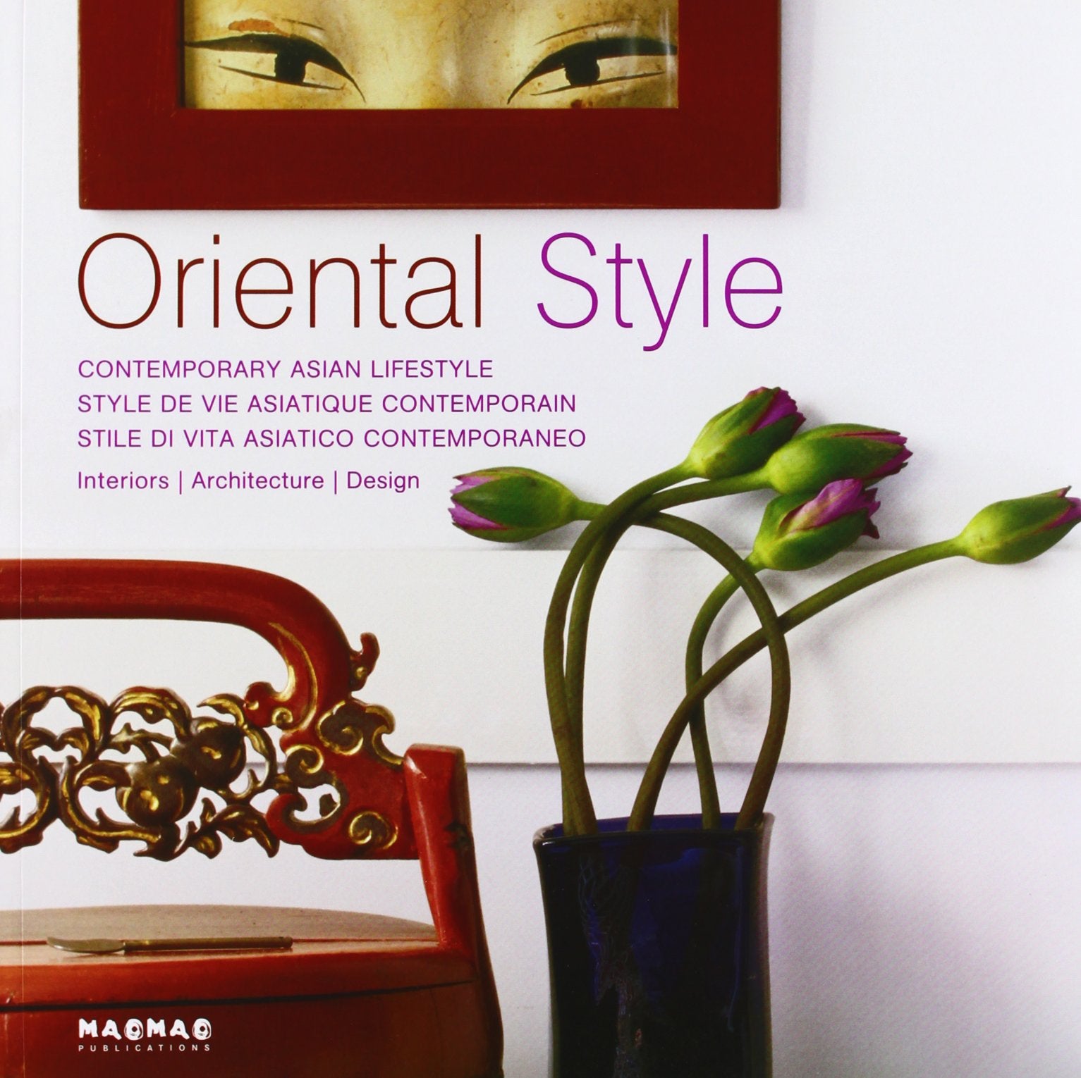 Oriental Style - Style de vie asiatique contemporain book