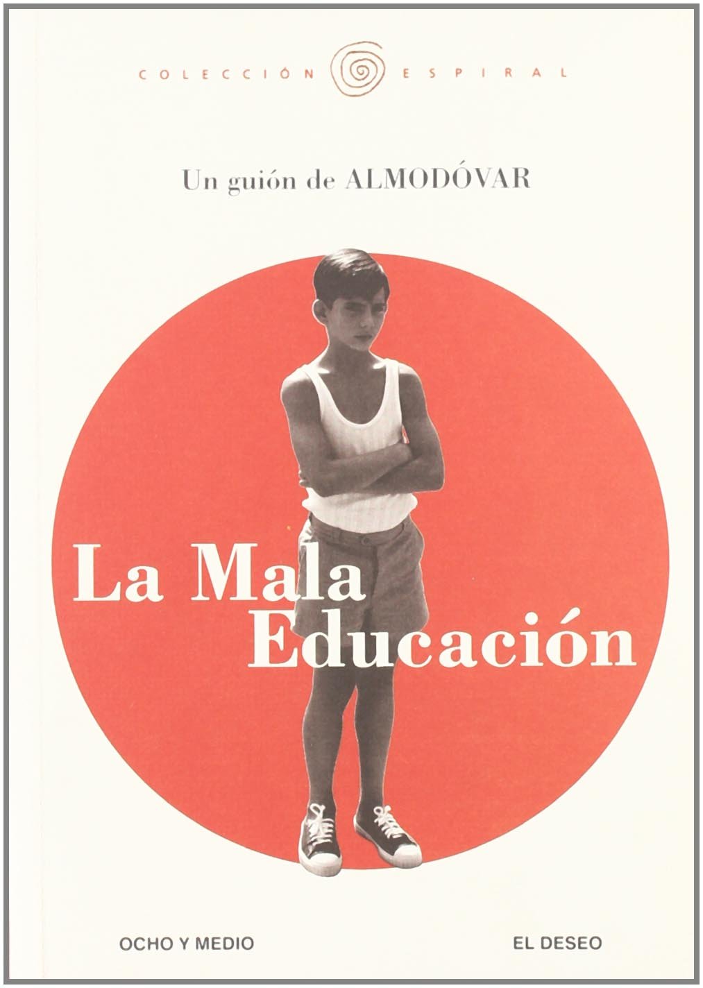 La mala educación (Espiral, Band 51) Reading Aloud & Learning to Read