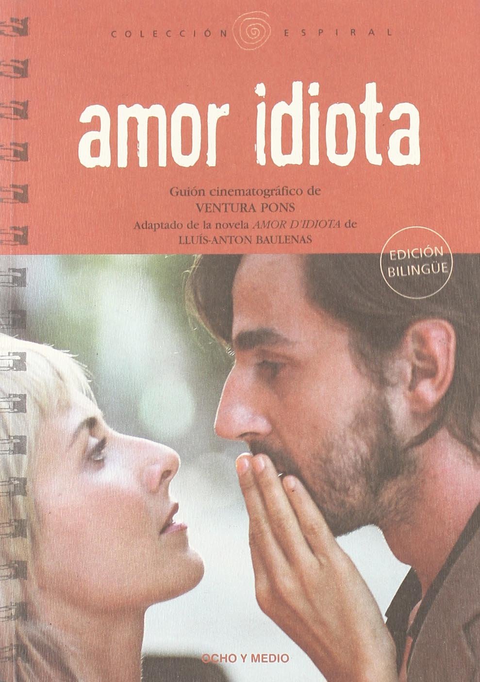 Pons, V: Amor idiota : guión cinematográfico book
