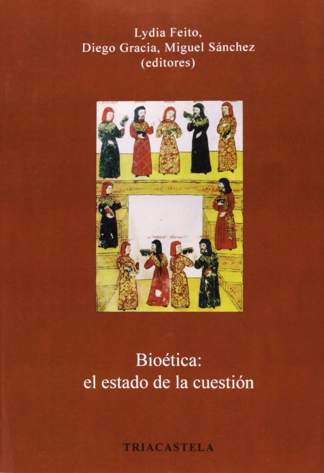 Bioética: el estado de la cuestión (Humanidades médicas, Band 32) Books