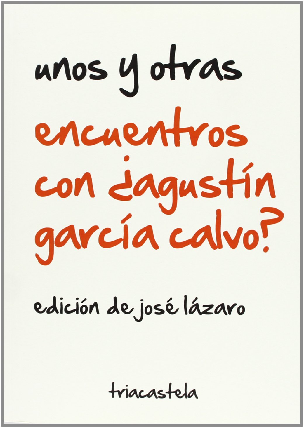 Encuentros con Agustín García Calvo Contemporary literature