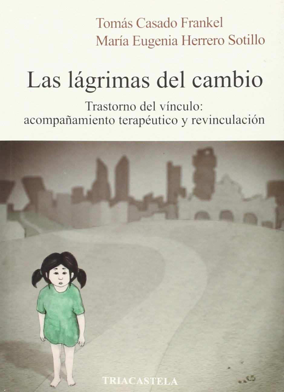 Las lágrimas del cambio: Trastorno del vínculo: acompañamiento terapéutico y revinculación (Psicopatología, Band 8) Medicine