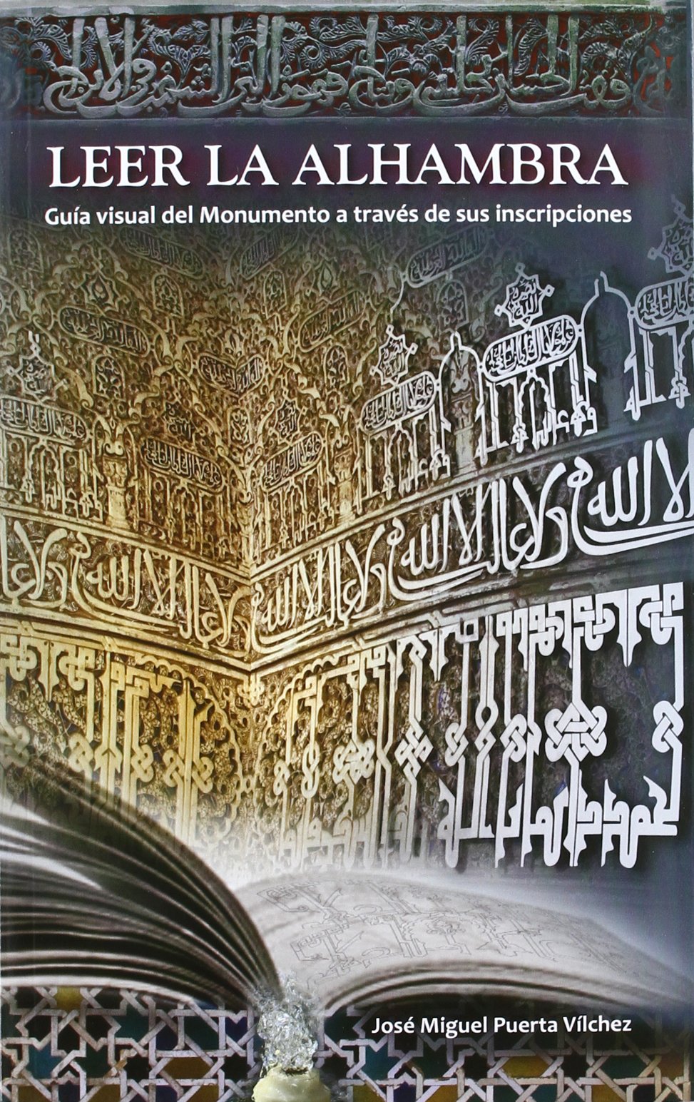 Leer la Alhambra : guía del monumento a través de sus inscripciones book