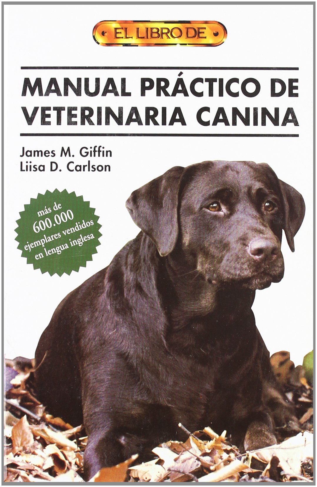 El libro de MANUAL PRÁCTICO DE VETERINARIA CANINA book