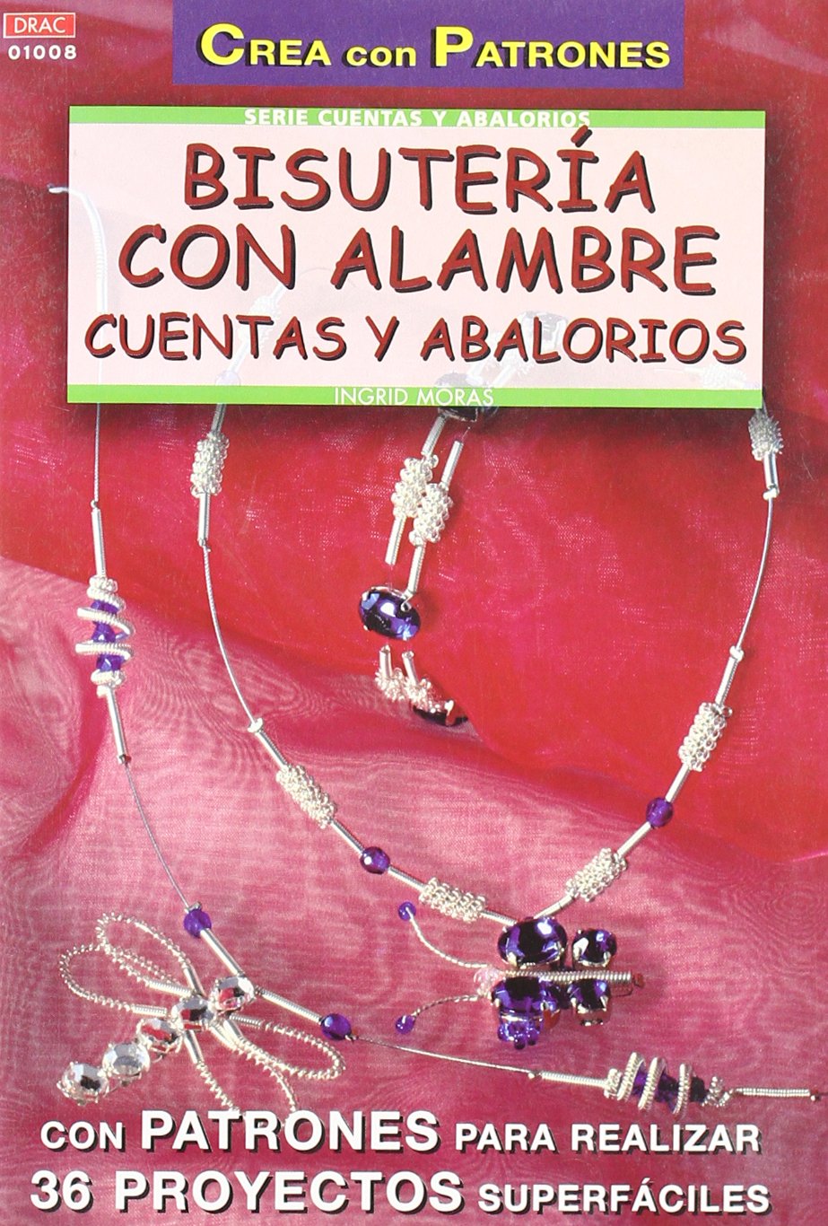 Serie Abalorios nº 8. BISUTERÍA CON ALAMBRE, CUENTAS Y ABALORIOS Books