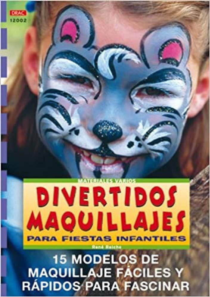 Serie Maquillaje nº 2. DIVERTIDOS MAQUILLAJES PARA FIESTAS INFANTILES Hobbies & Crafts