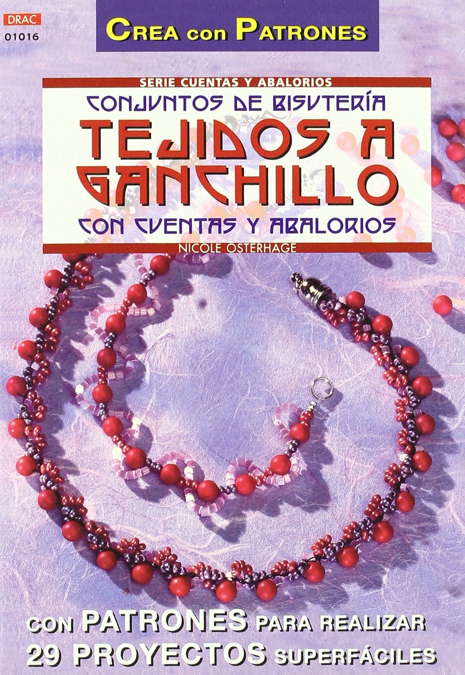 Serie Abalorios nº 16. CONJUNTOS DE BISUTERÍA TEJIDOS A GANCHILLO CON CUENTAS Y ABALORIOS Books