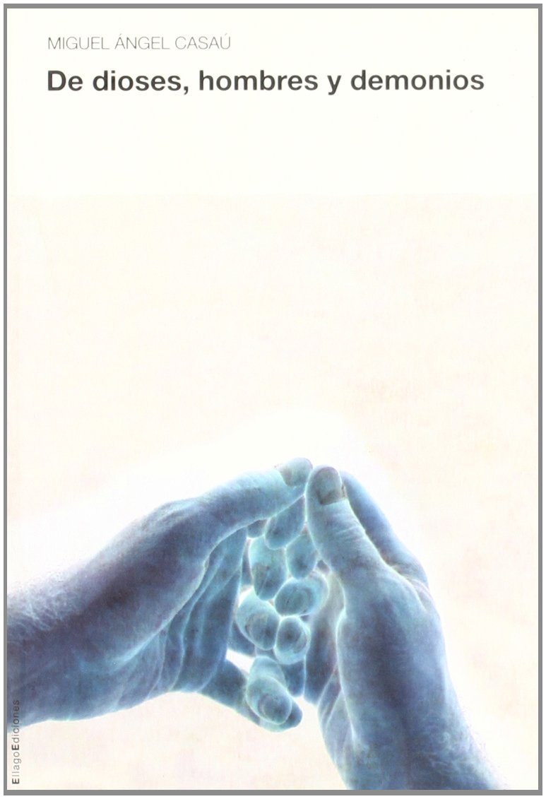 DE DIOSES, HOMBRES Y DEMONIOS (NARRATIVA) book